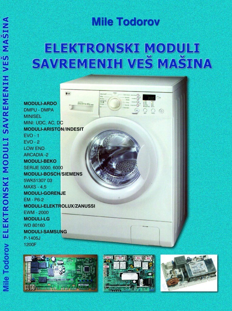 Knjige o :: Eletronskim Modulima Savremenih Veš Mašina :: prednja korica slika prednje korice knjige autora Mileta Todorova - Elektronski moduli savremenih veš mašina